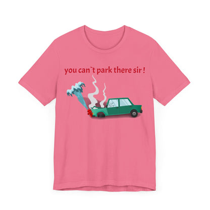 Unisex Shirt "You cant park there"3