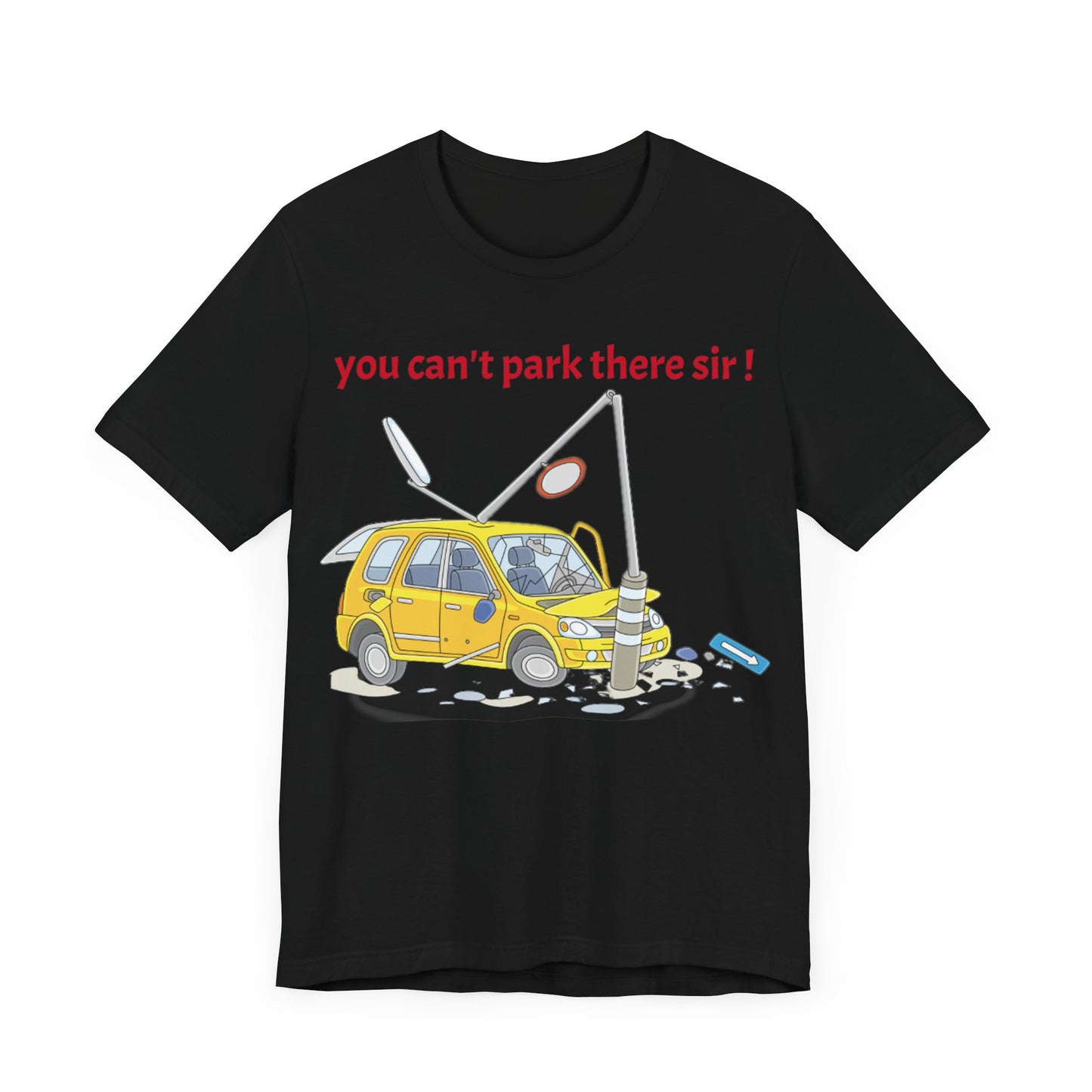 Unisex Shirt "You cant park there"1