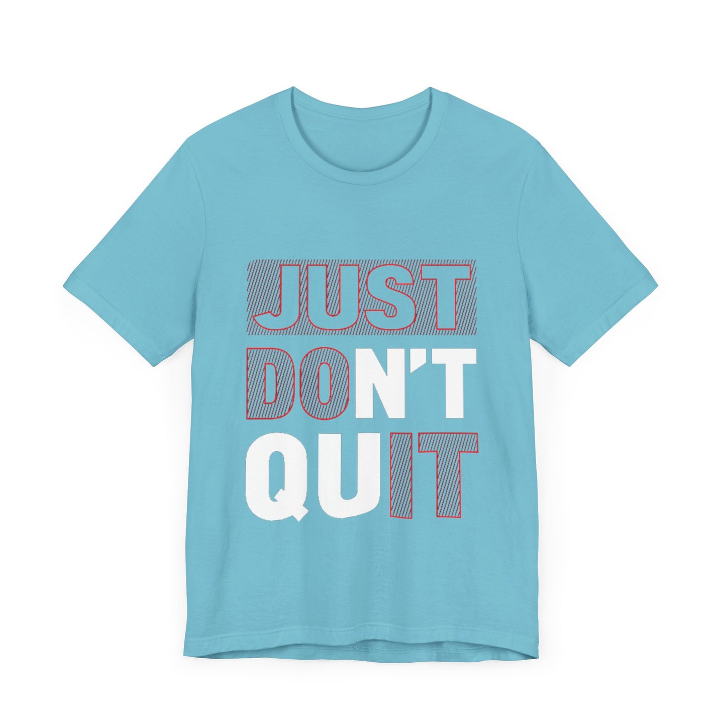 Unisex Shirt "justdontquit"