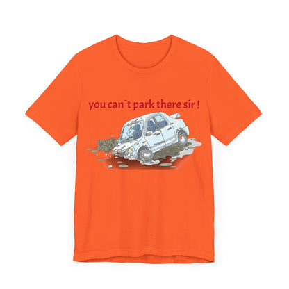 Unisex Shirt "You cant park there!"2