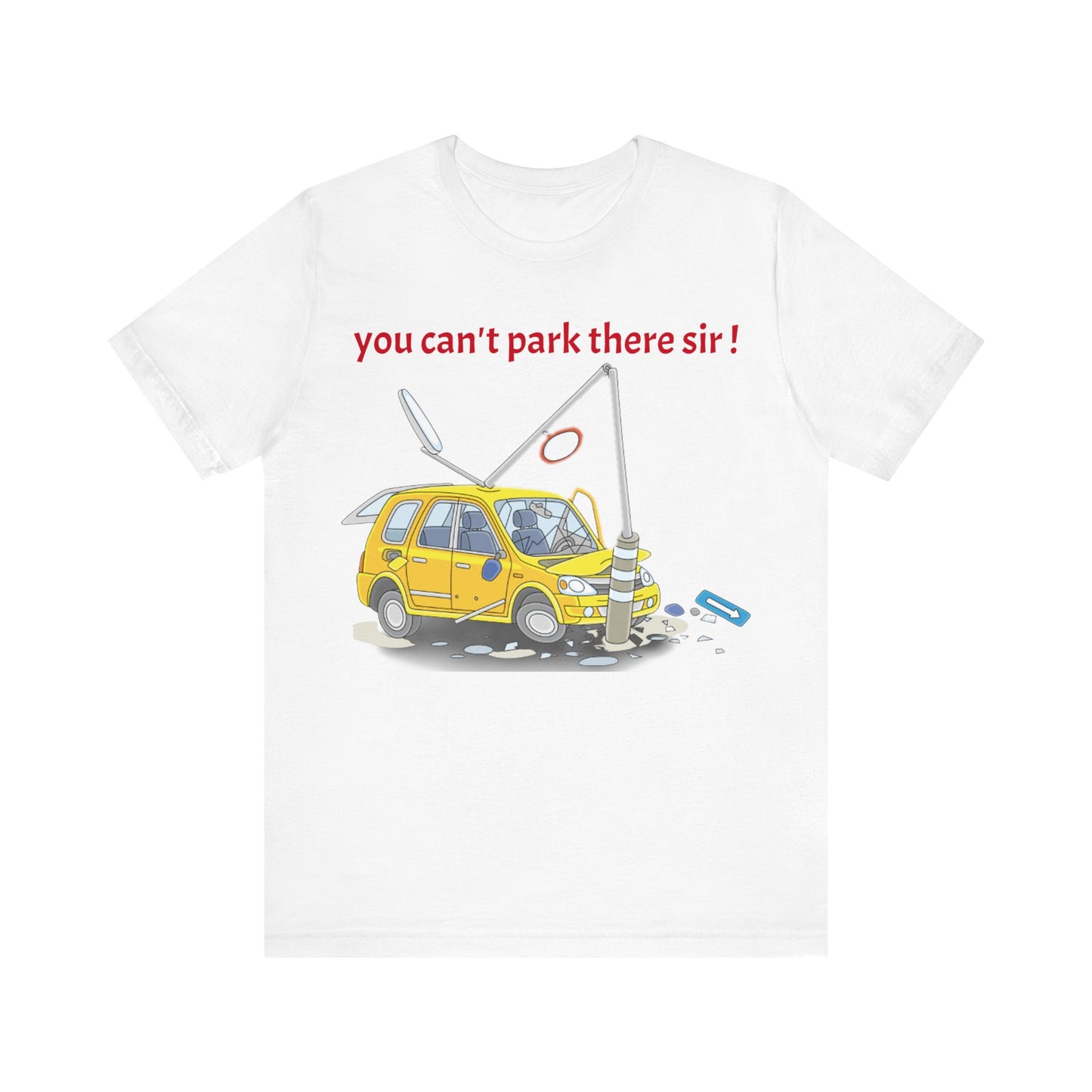 Unisex Shirt "You cant park there"1