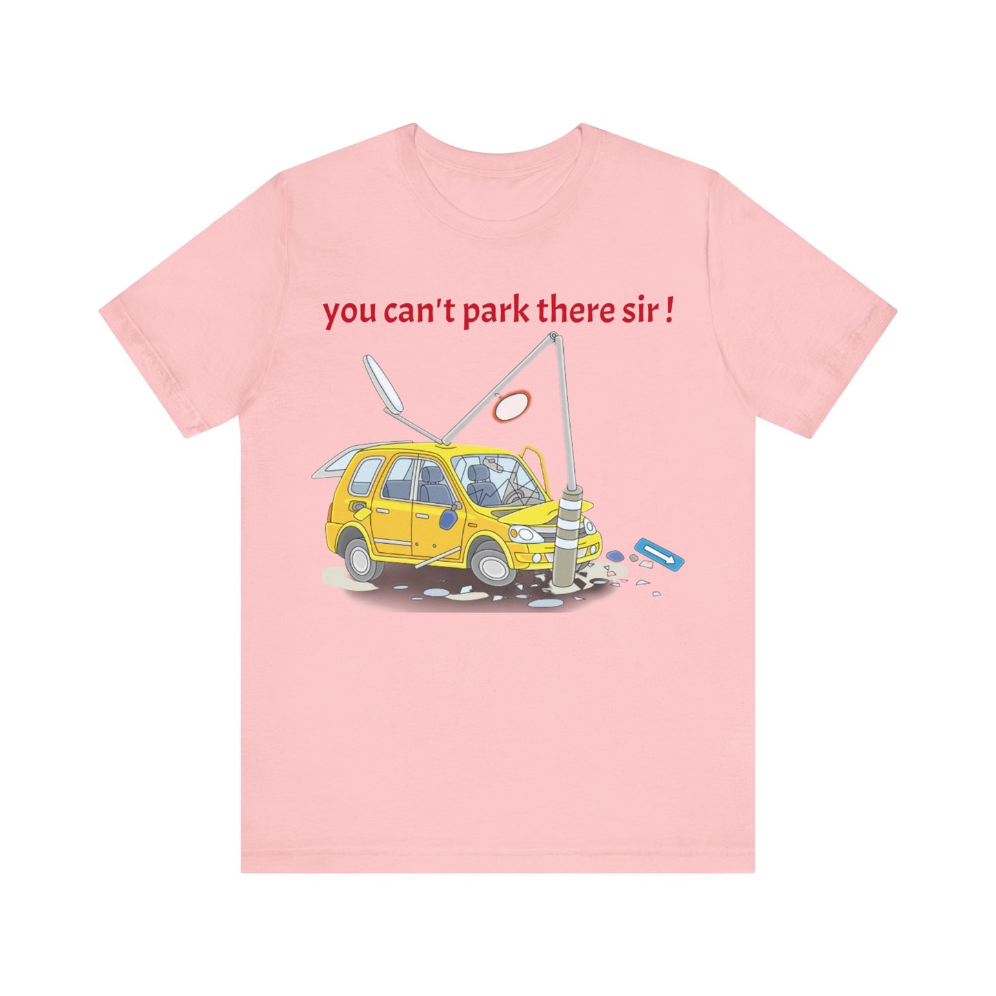 Unisex Shirt "You cant park there"1