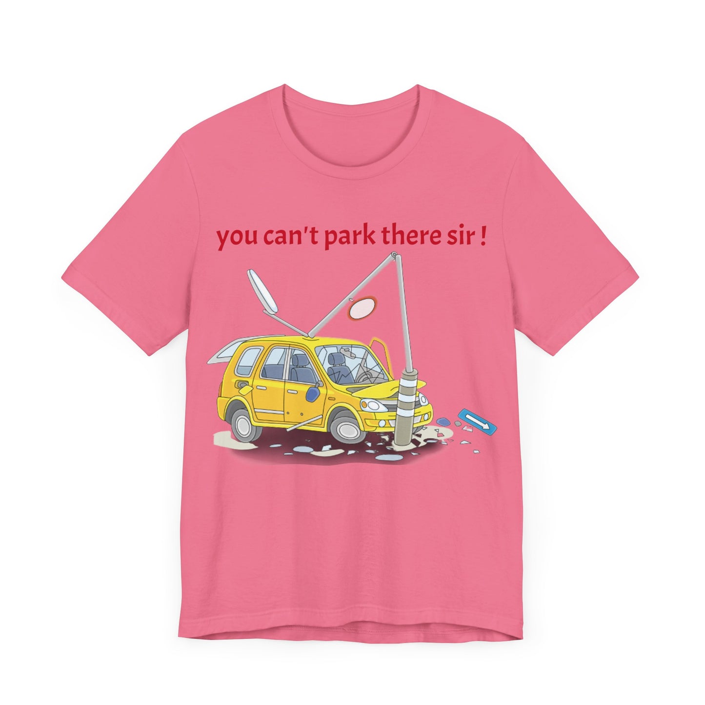 Unisex Shirt "You cant park there"1