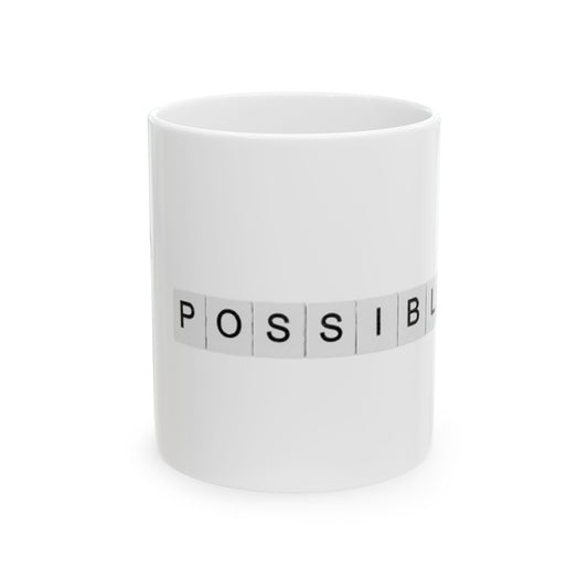 Ceramic Mug "possible"