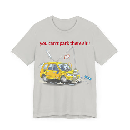 Unisex Shirt "You cant park there"1