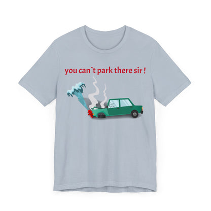 Unisex Shirt "You cant park there"3