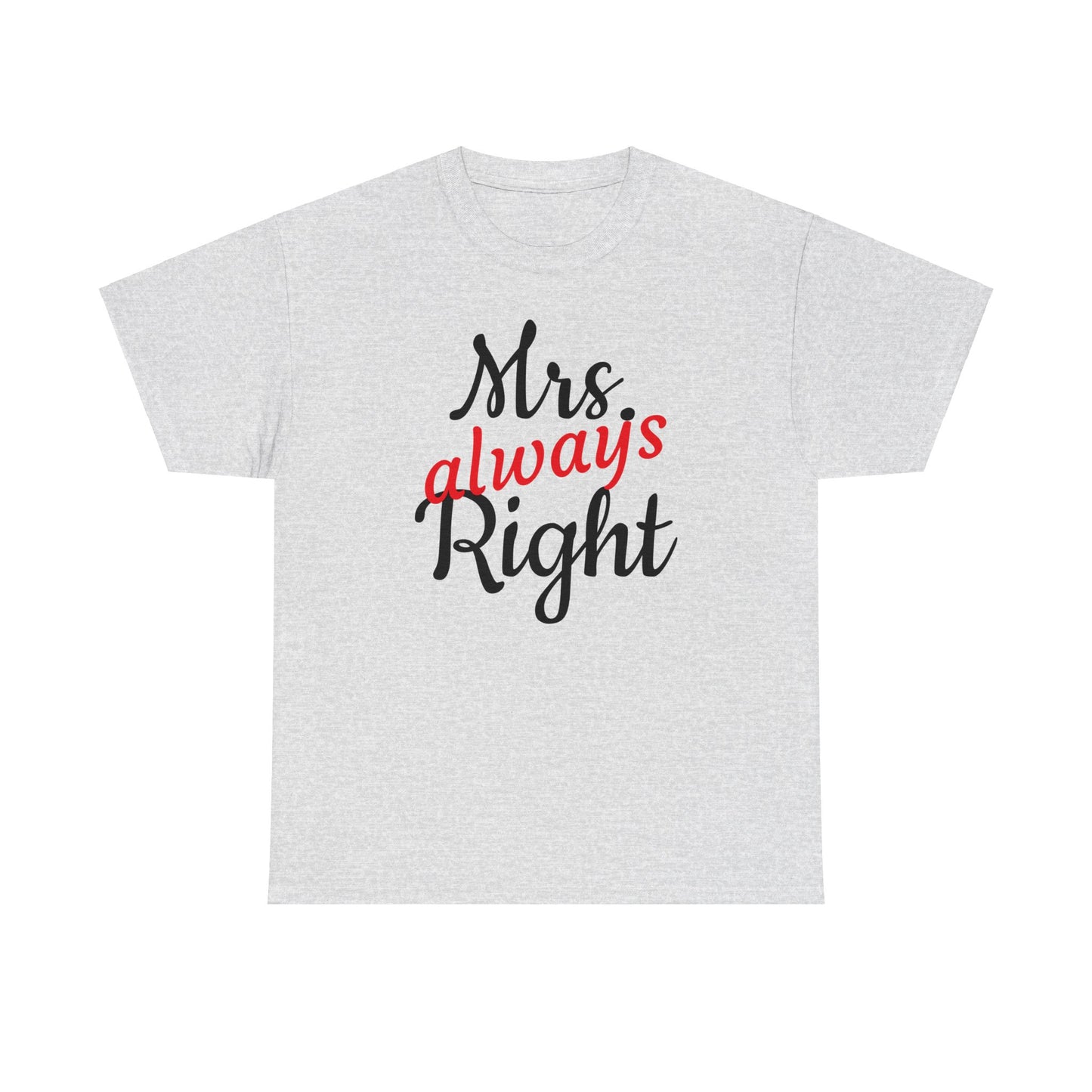 Women's Tee "MrsRight"