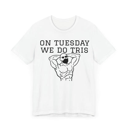 Gym Shirt "tuesday4"