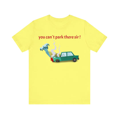 Unisex Shirt "You cant park there"3