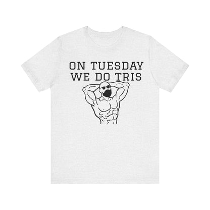 Gym Shirt "tuesday4"