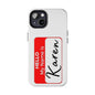 Phone Case "Karen"