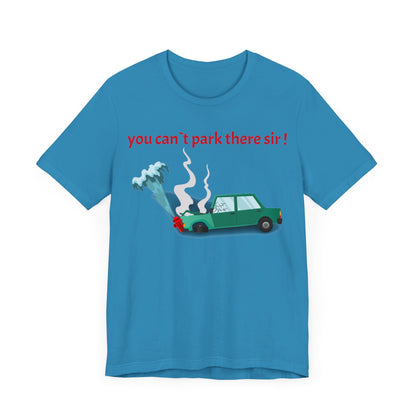 Unisex Shirt "You cant park there"3