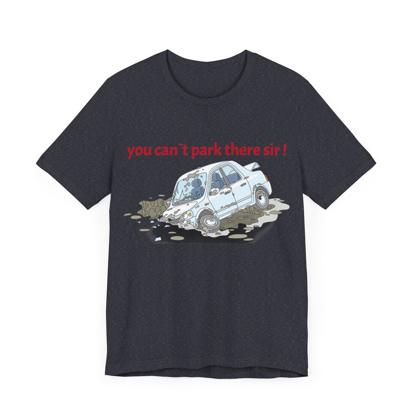 Unisex Shirt "You cant park there!"2