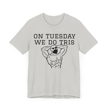 Gym Shirt "tuesday4"