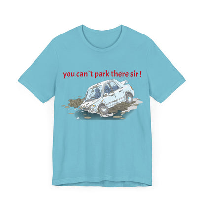 Unisex Shirt "You cant park there!"2