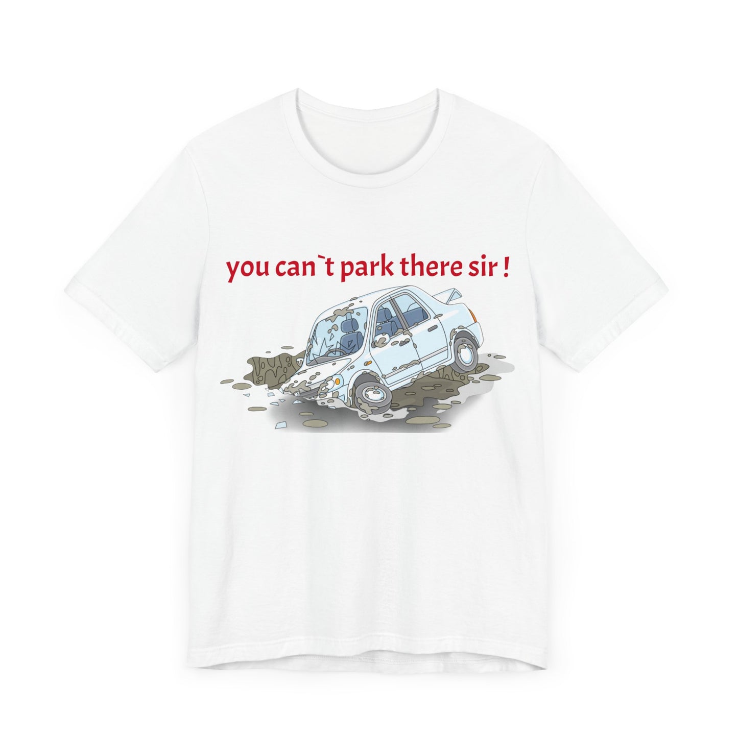 Unisex Shirt "You cant park there!"2