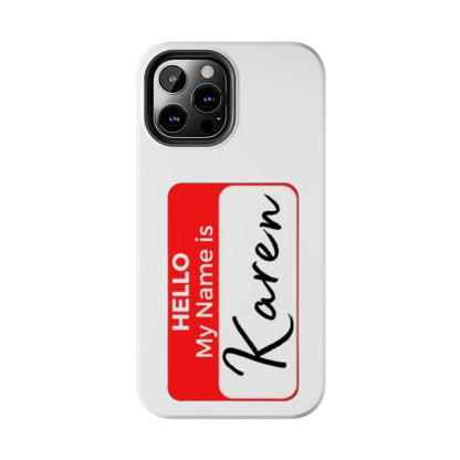 Phone Case "Karen"