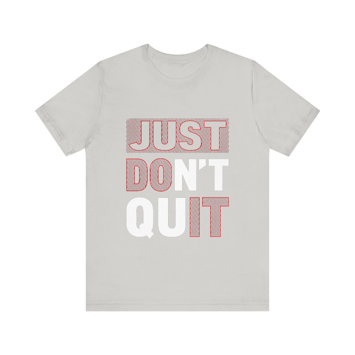 Unisex Shirt "justdontquit"