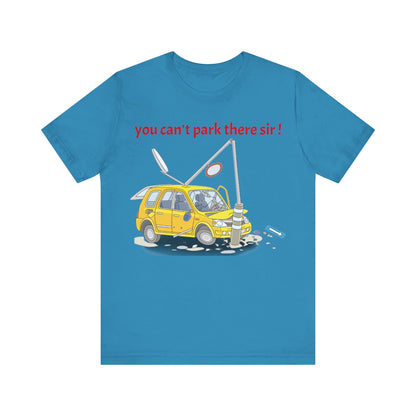 Unisex Shirt "You cant park there"1