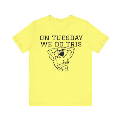 Gym Shirt "tuesday4"