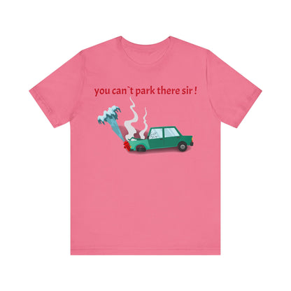 Unisex Shirt "You cant park there"3