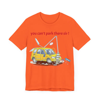 Unisex Shirt "You cant park there"1