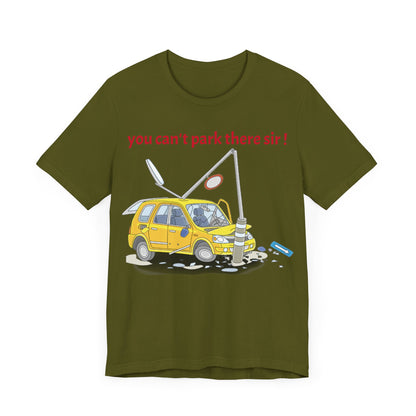 Unisex Shirt "You cant park there"1