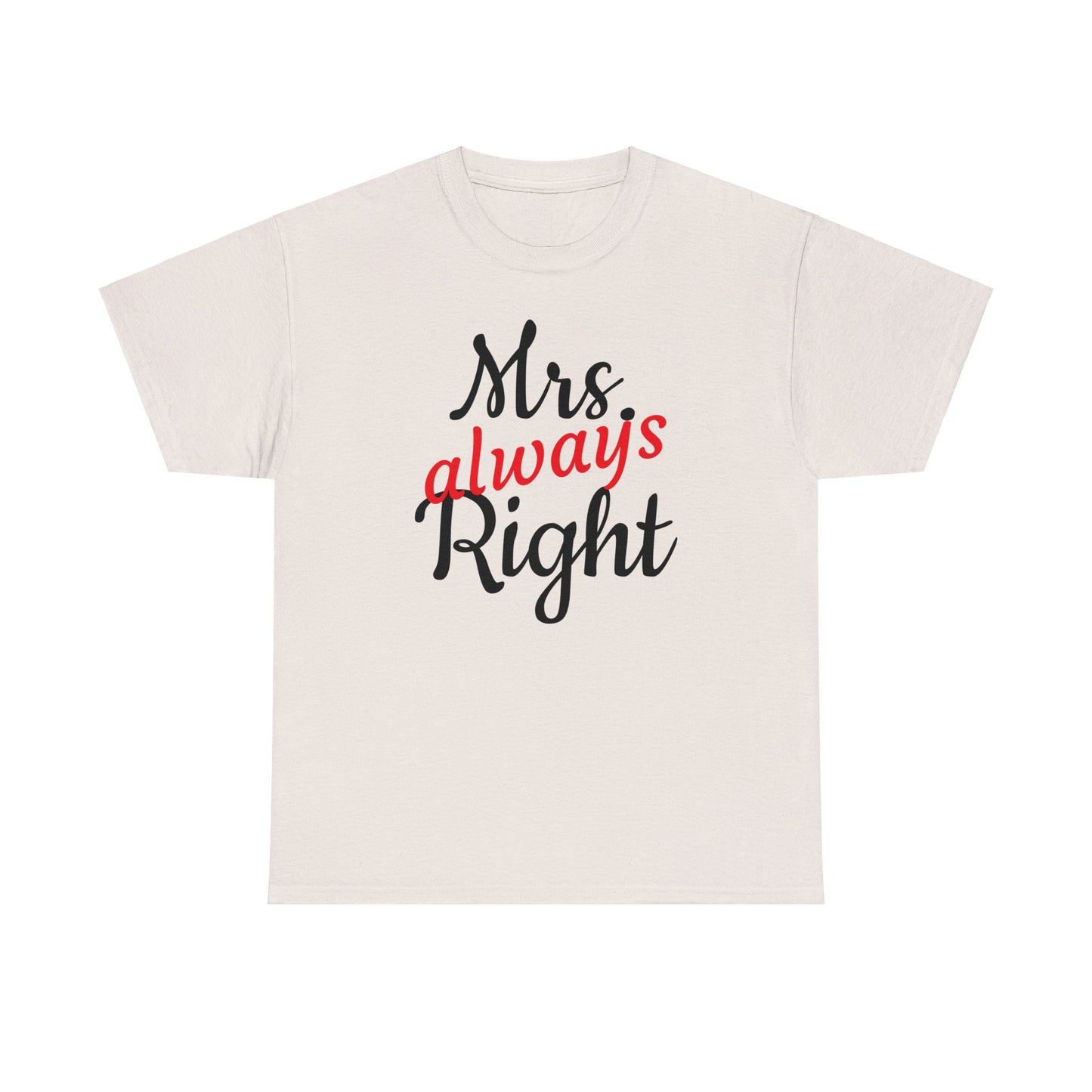 Women's Tee "MrsRight"