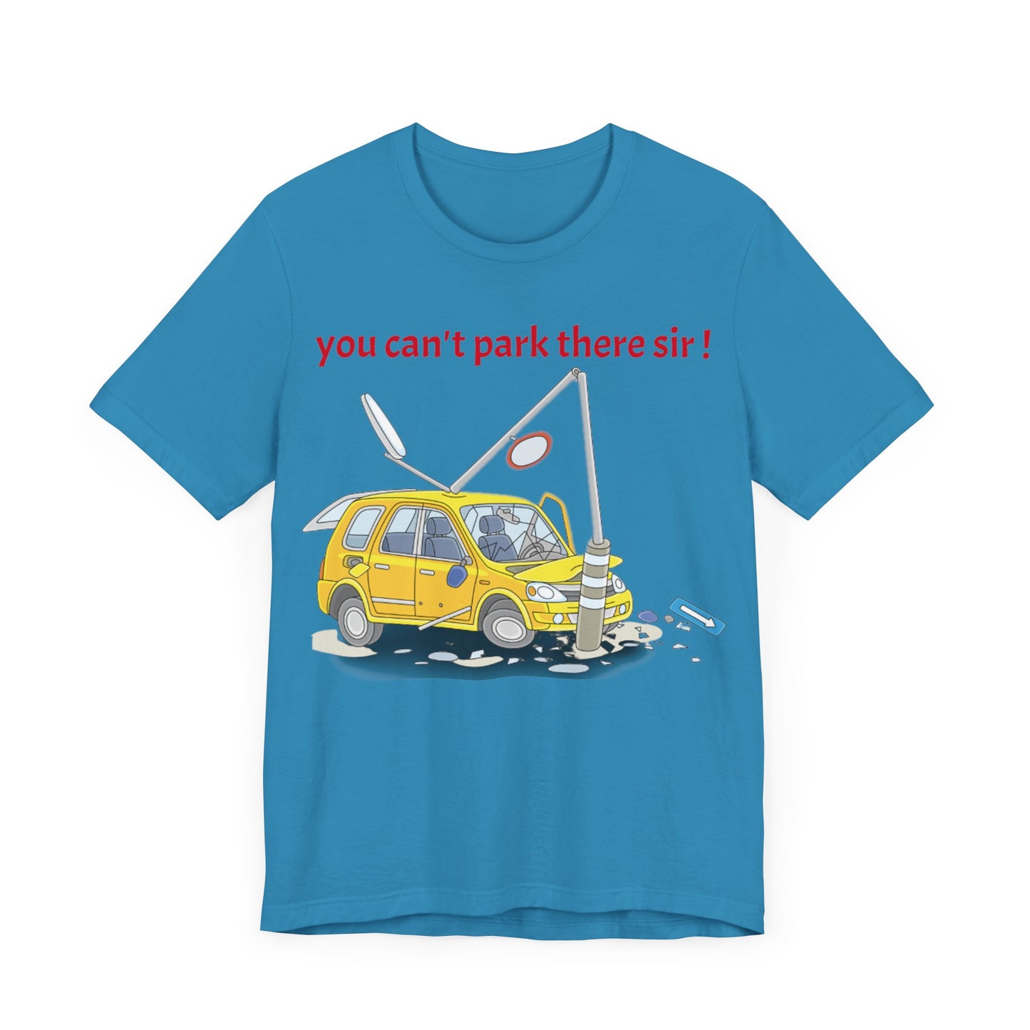 Unisex Shirt "You cant park there"1