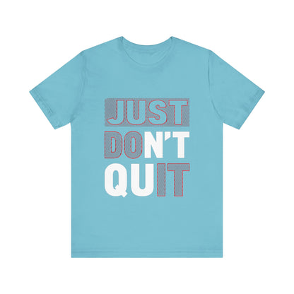 Unisex Shirt "justdontquit"