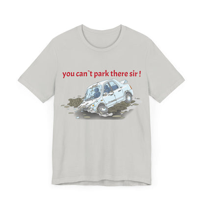 Unisex Shirt "You cant park there!"2