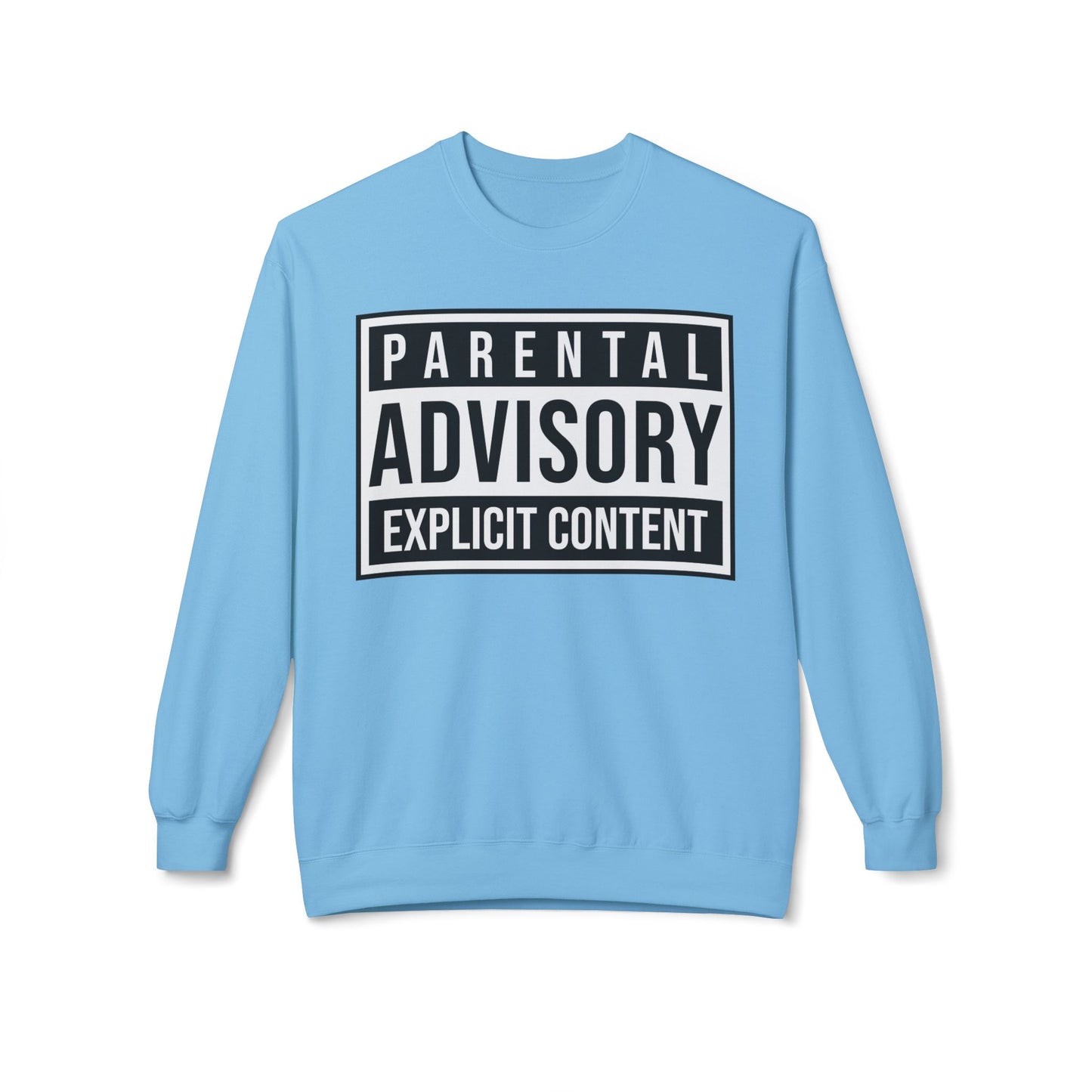 Unisex Sweatshirt "Parental Advisory"