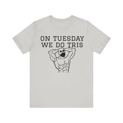 Gym Shirt "tuesday4"