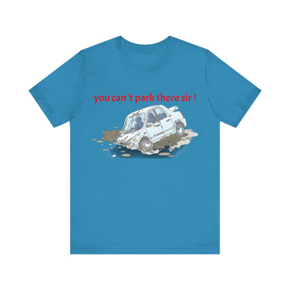 Unisex Shirt "You cant park there!"2