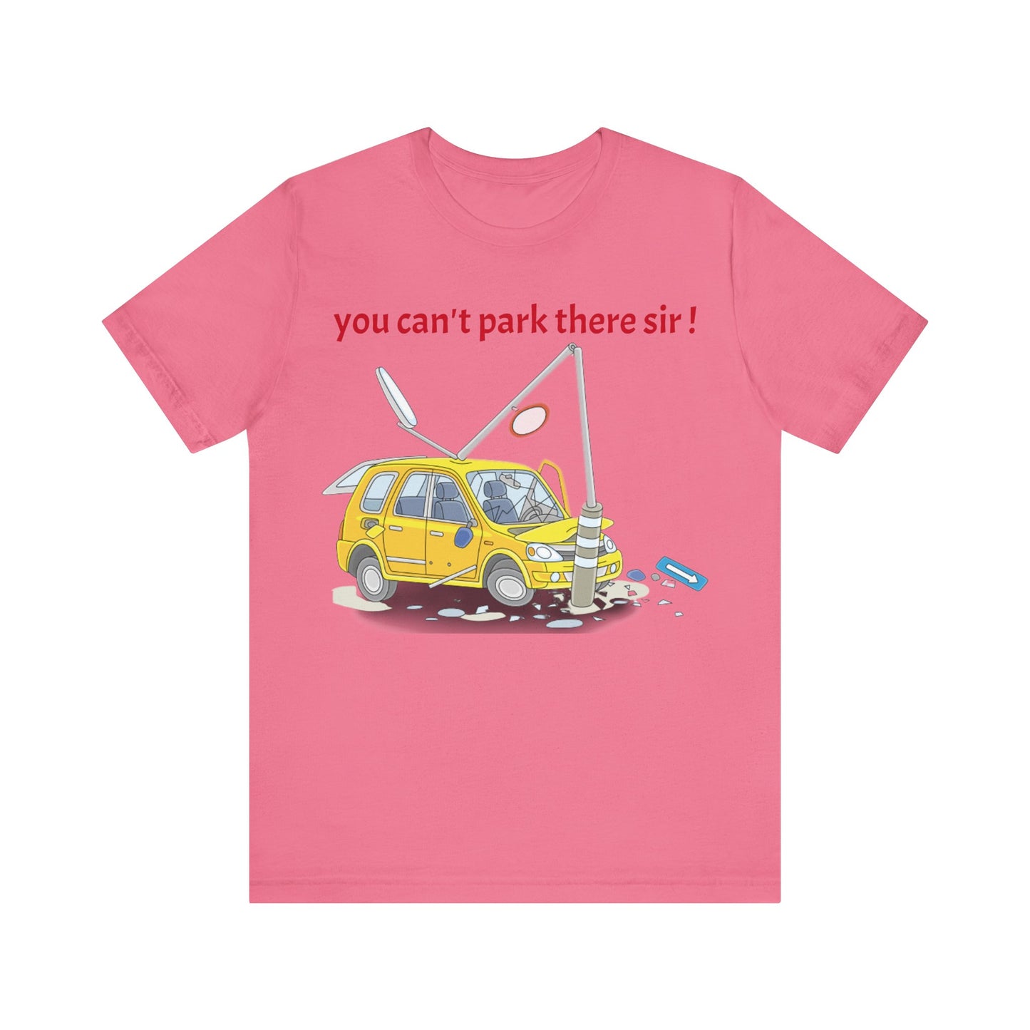 Unisex Shirt "You cant park there"1