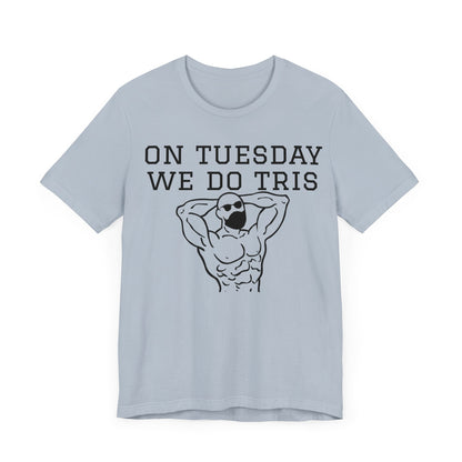 Gym Shirt "tuesday4"