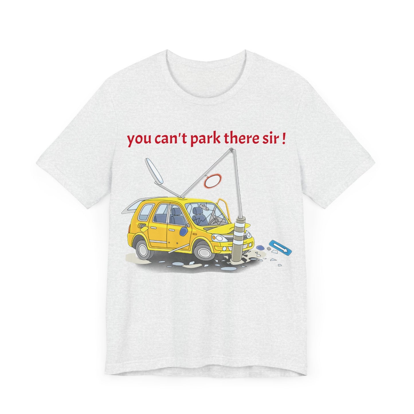 Unisex Shirt "You cant park there"1