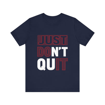 Unisex Shirt "justdontquit"