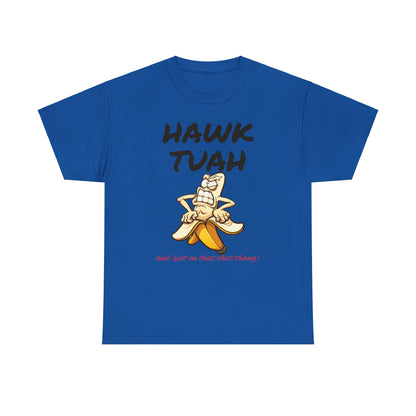 Unisex Tee "Hawktuah"