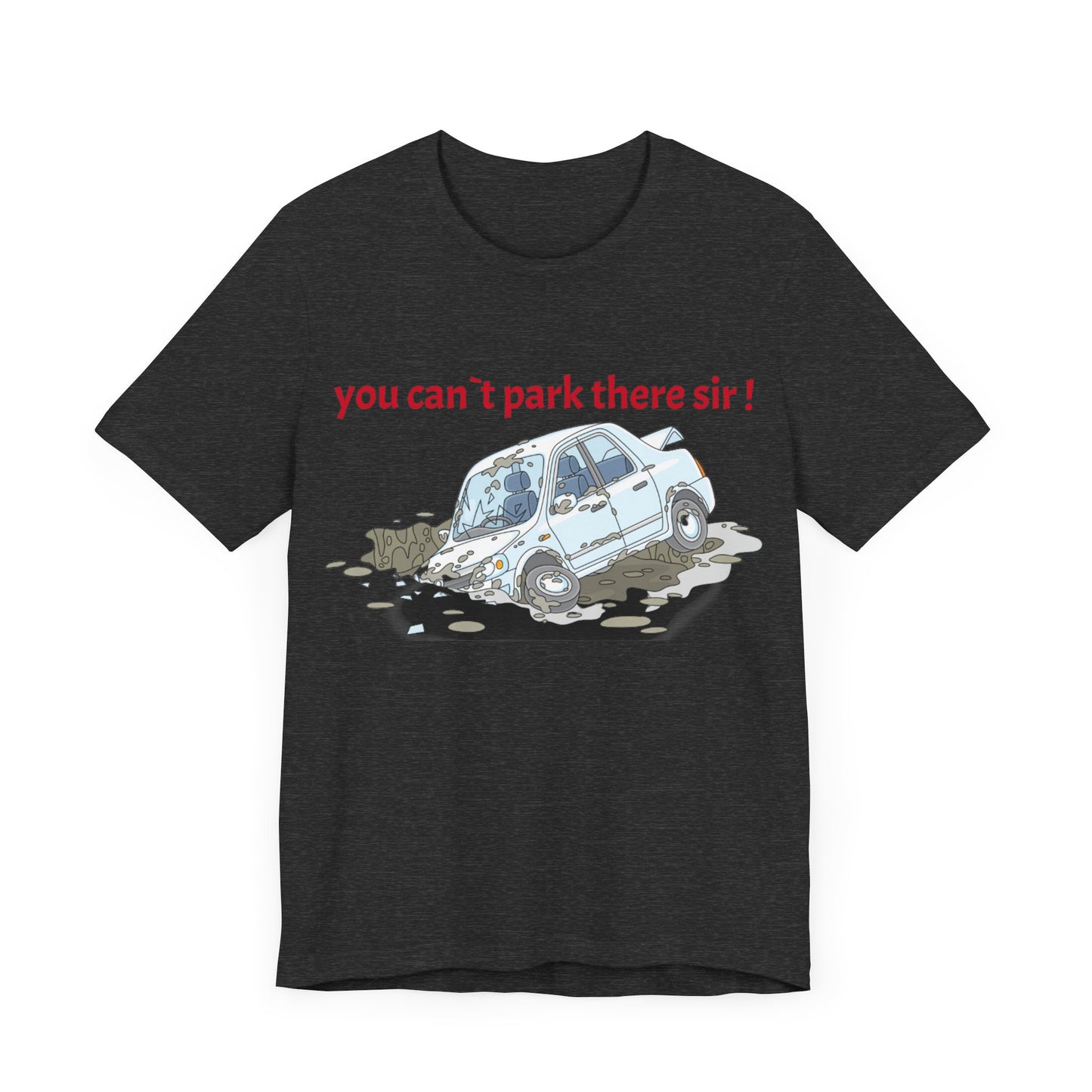 Unisex Shirt "You cant park there!"2