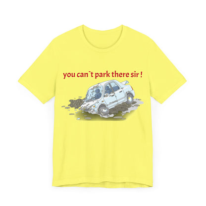 Unisex Shirt "You cant park there!"2