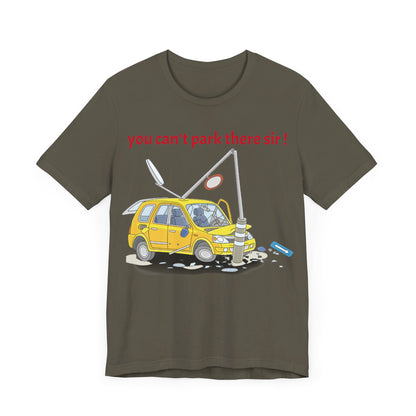 Unisex Shirt "You cant park there"1