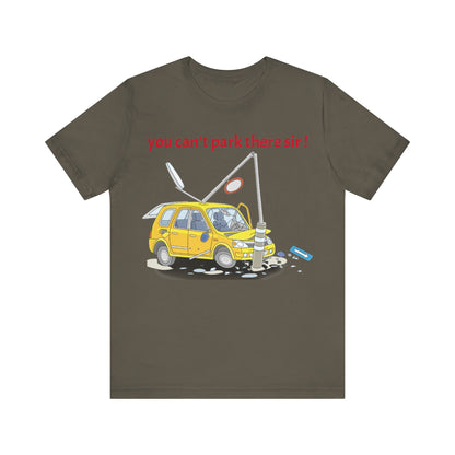 Unisex Shirt "You cant park there"1