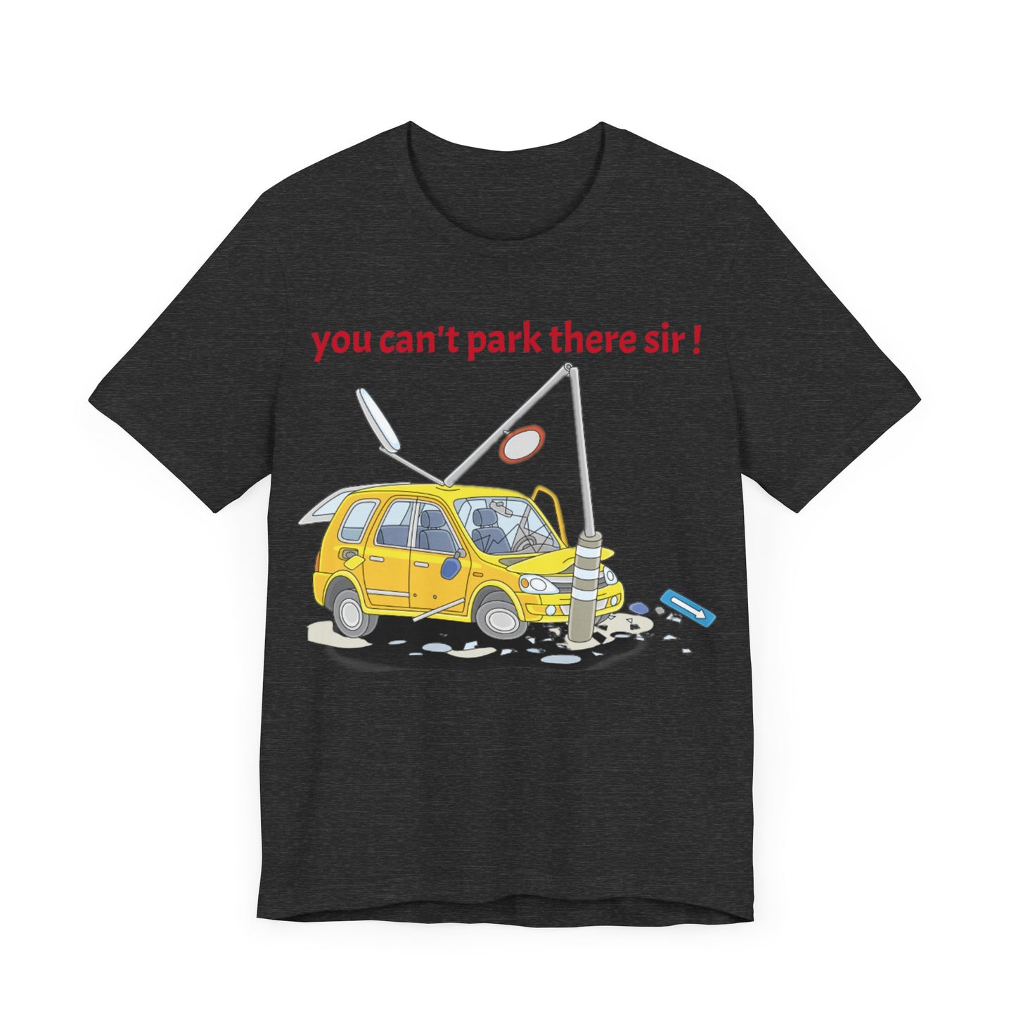 Unisex Shirt "You cant park there"1