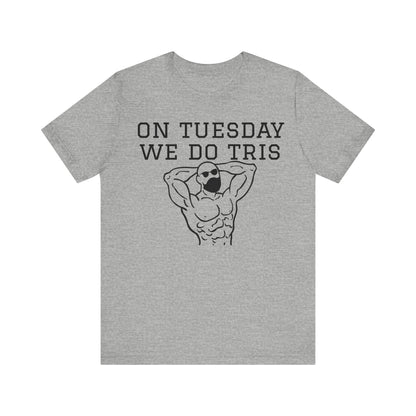 Gym Shirt "tuesday4"